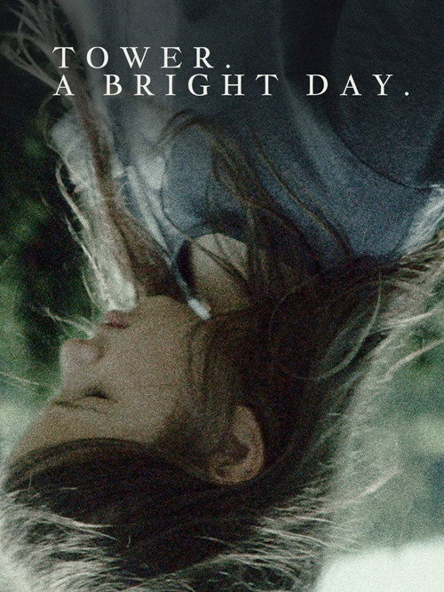 Movie poster for Tower. A Bright Day. (2018)