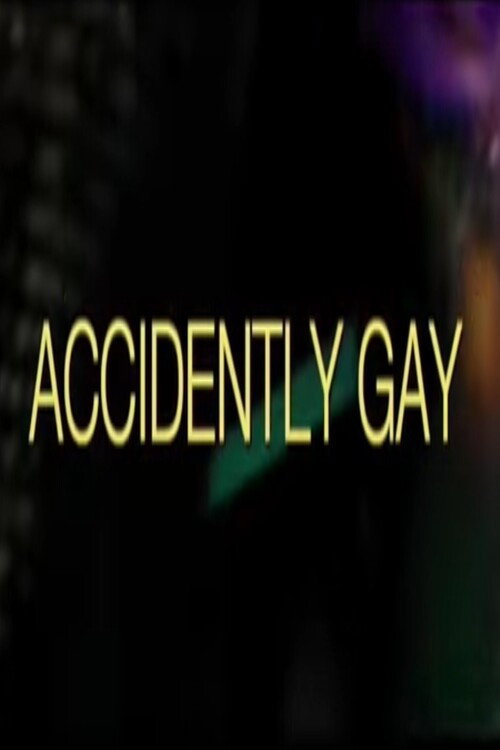 Movie poster for Accidently Gay (2001)