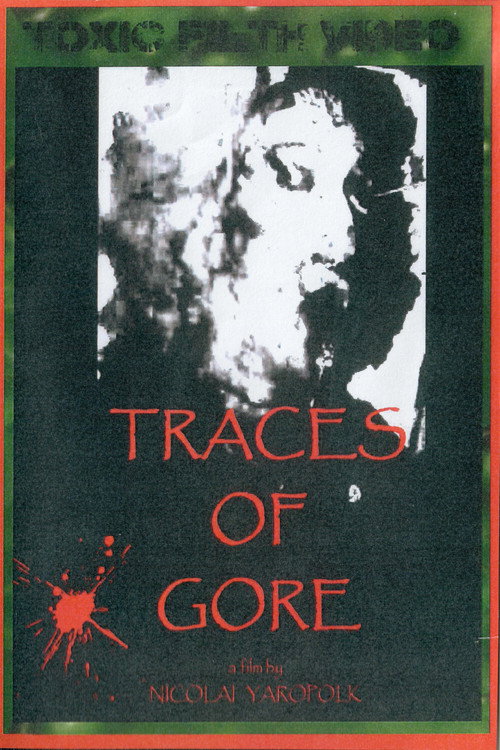 Movie poster for Traces of Gore (2016)