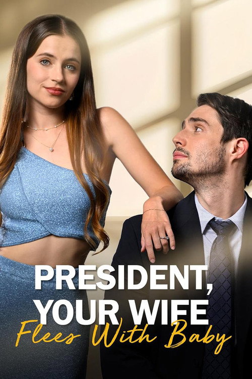 Series poster for President, Your Wife Flees with Baby! (2024)