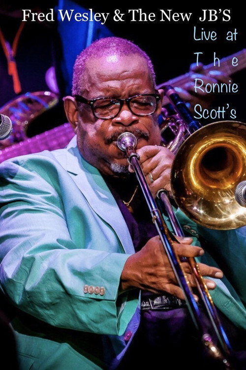 Movie poster for Fred Wesley - Ronnie Scott's 14 décembre 2017