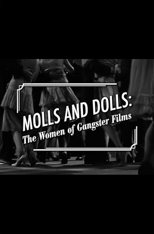 Movie poster for Molls and Dolls: The Women of Gangster Films (2006)