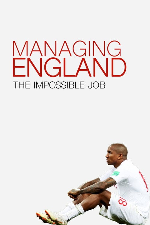 Movie poster for Managing England: The Impossible Job (2018)
