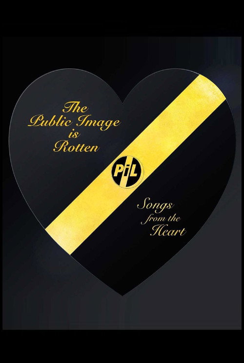 Movie poster for The Public Image Is Rotten: Songs From The Heart (2018)