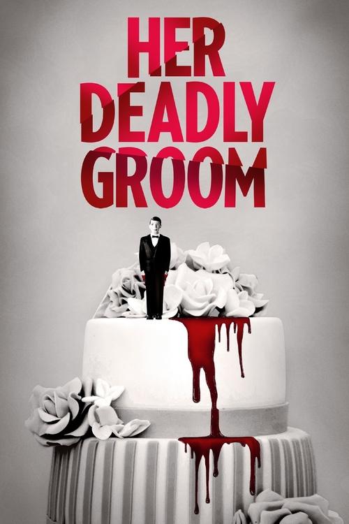 Movie poster for Her Deadly Groom (2020)