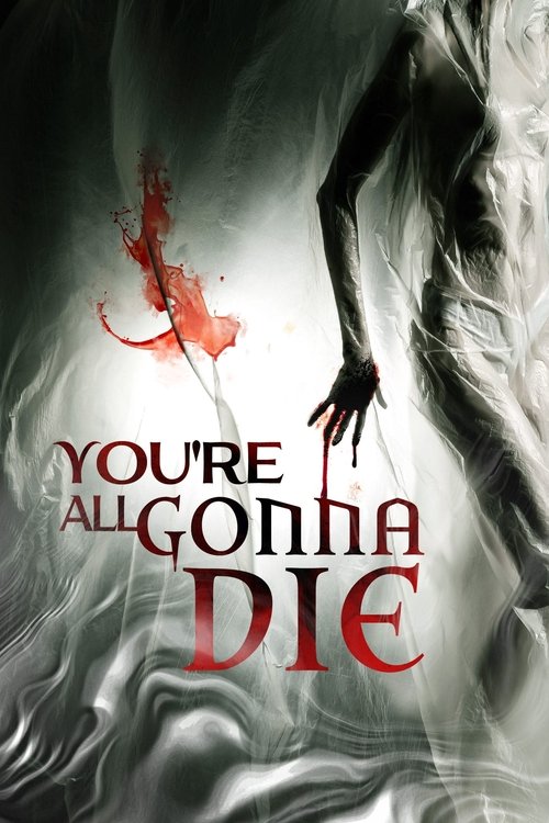 Movie poster for You're All Gonna Die (2023)