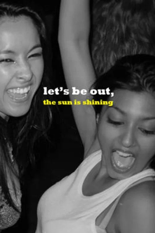 Movie poster for Let's Be Out, the Sun Is Shining (2012)