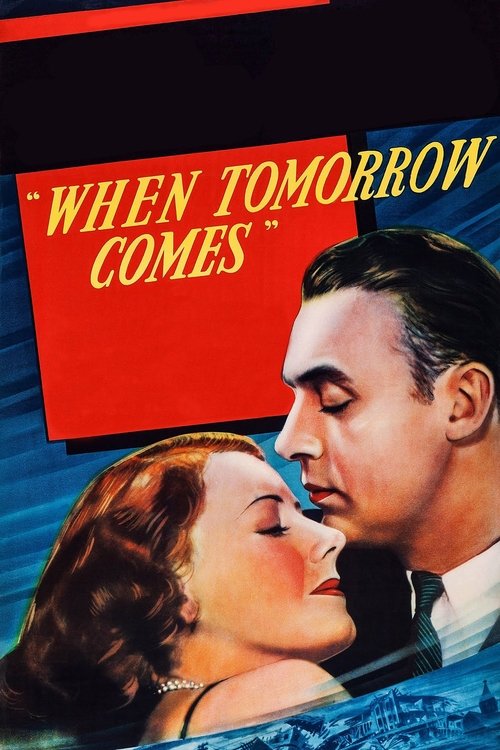 Movie poster for When Tomorrow Comes (1939)