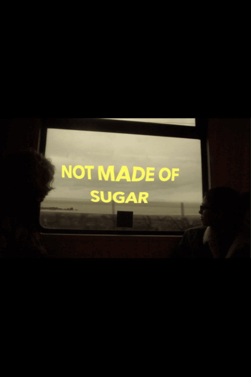 Movie poster for Not Made Of Sugar