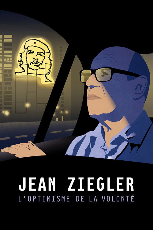 Movie poster for Jean Ziegler: The Optimism of Willpower (2016)
