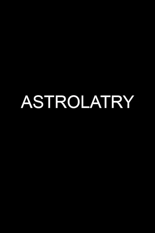 Movie poster for Astrolatry