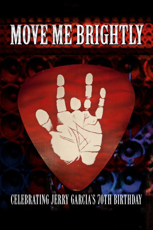Movie poster for Move Me Brightly - Celebrating Jerry Garcia's 70th Birthday (2013)