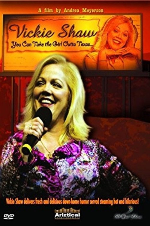 Movie poster for Vickie Shaw: You Can Take the Girl Outta Texas... (2008)
