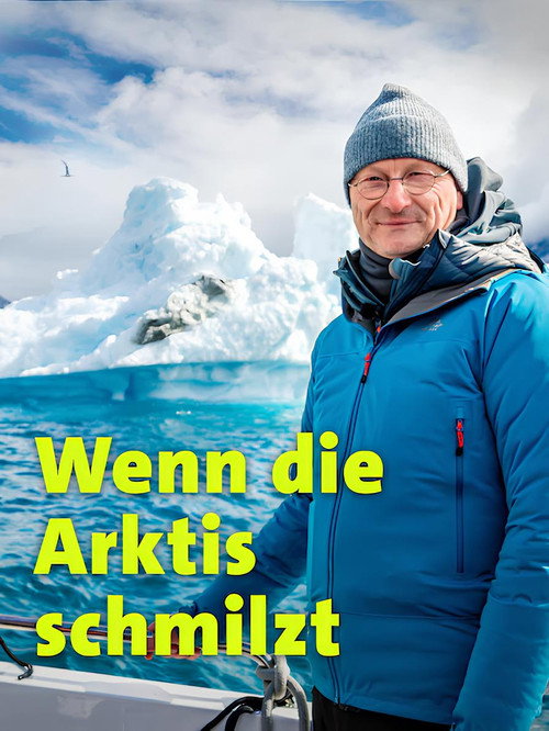 Movie poster for Wenn die Arktis schmilzt (2025)