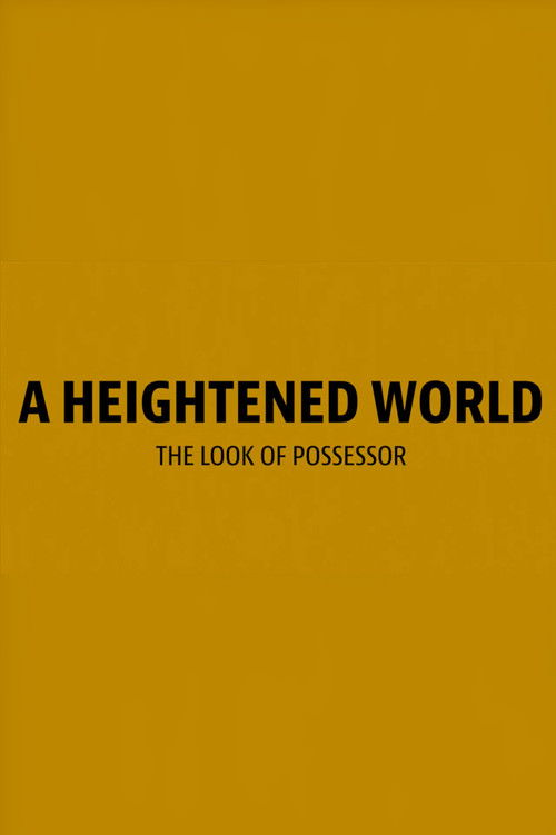 A Heightened World poster
