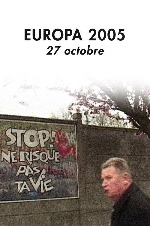 Movie poster for Europa 2005 – 27 octobre (2006)