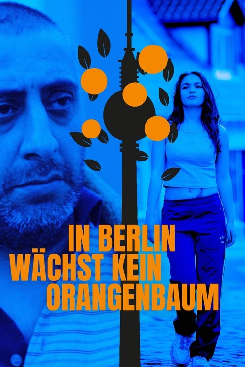 Movie poster for In Berlin wächst kein Orangenbaum (2020)