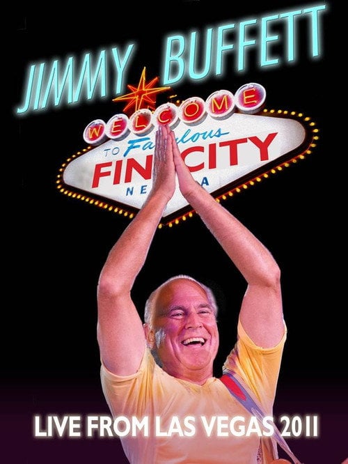 Movie poster for Jimmy Buffett: Welcome to Fin City Live in Las Vegas 2011 (2012)