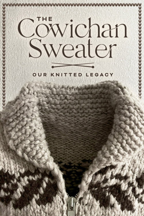 Movie poster for The Cowichan Sweater: Our Knitted Legacy (2023)