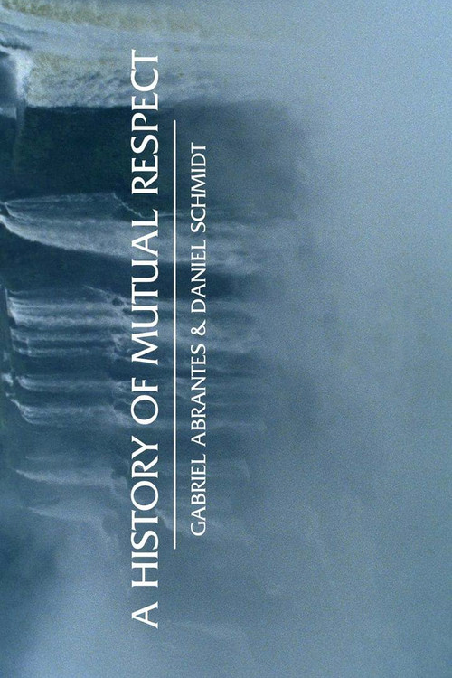 Movie poster for A History of Mutual Respect (2010)