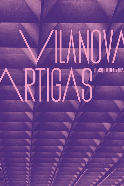 Movie poster for Vilanova Artigas: The Architect and the Light (2015)
