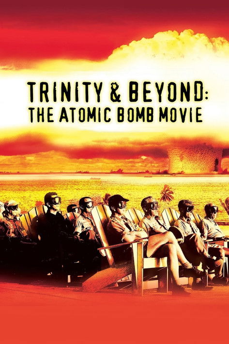 Movie poster for Trinity and Beyond: The Atomic Bomb Movie (1995)