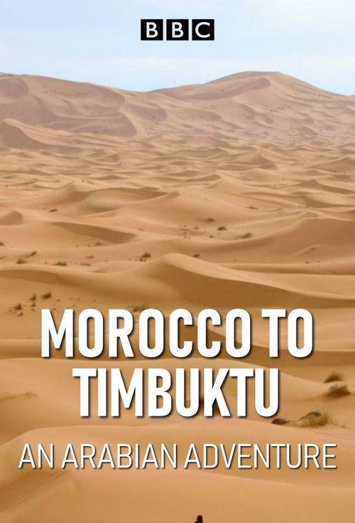 Series poster for Morocco to Timbuktu: An Arabian Adventure (2017)