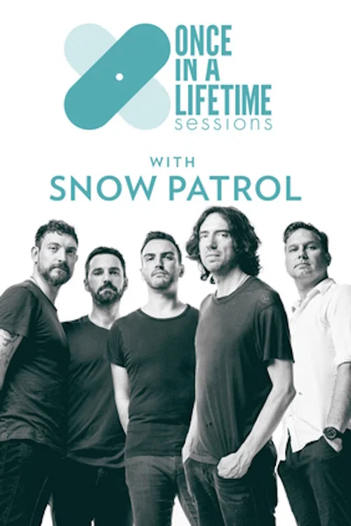 Movie poster for Once in a Lifetime Sessions with Snow Patrol (2018)