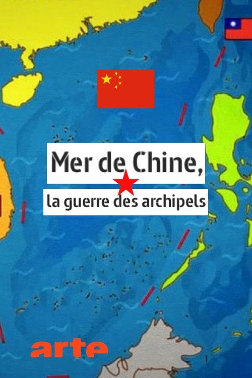 Movie poster for Mer de Chine, la guerre des archipels (2016)