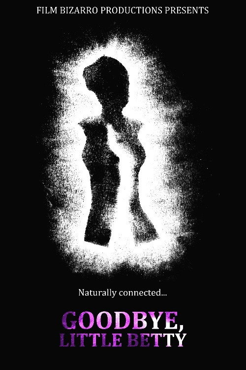 Movie poster for Goodbye, Little Betty (2013)