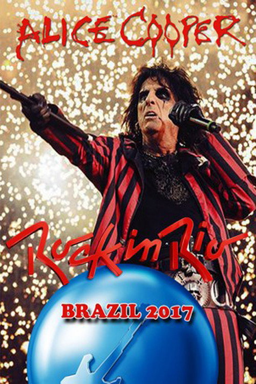 Movie poster for Alice Cooper: Rock In Rio 2017 (2017)