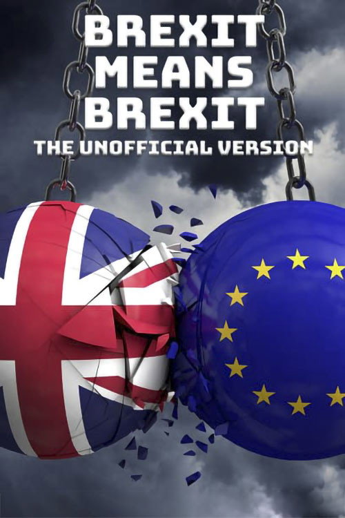 Movie poster for Brexit Means Brexit: The Unofficial Version (2017)