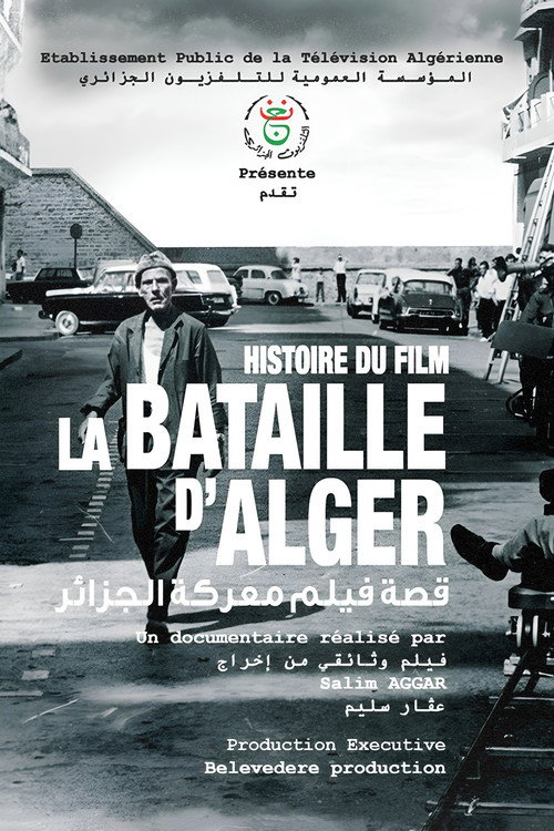 Movie poster for L'Histoire Du Film "La Bataille D'Alger" (2018)