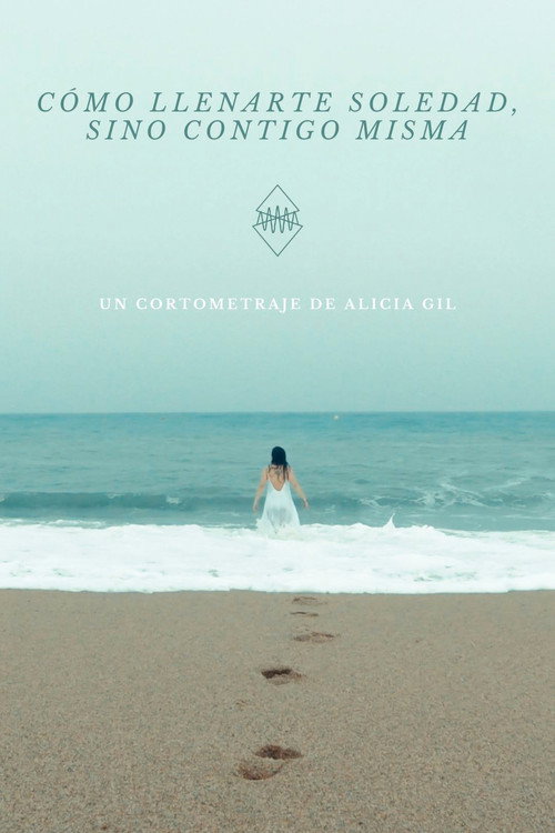 Movie poster for Cómo llenarte, soledad (sino contigo misma) (2021)
