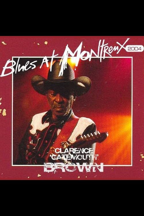 Movie poster for Clarence Gatemouth Brown: Live At Montreux 2004 (2008)