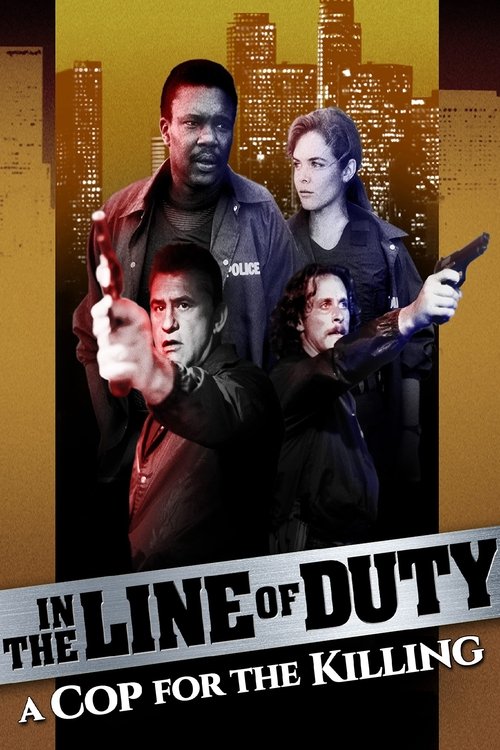Movie poster for In the Line of Duty: A Cop for the Killing (1990)