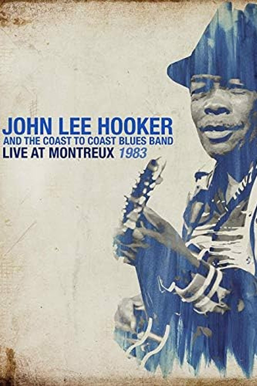 Movie poster for John Lee Hooker - Live At Montreux 1983 (1983)
