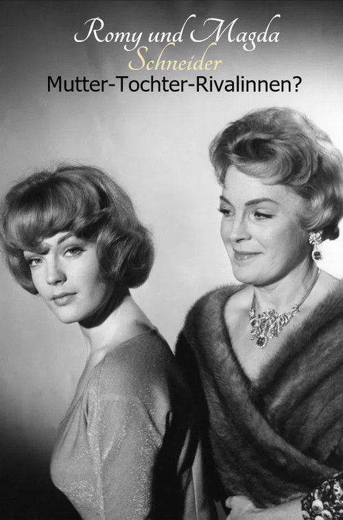 Movie poster for Romy and Magda Schneider: Mother - Daughter - Rivals? (2025)
