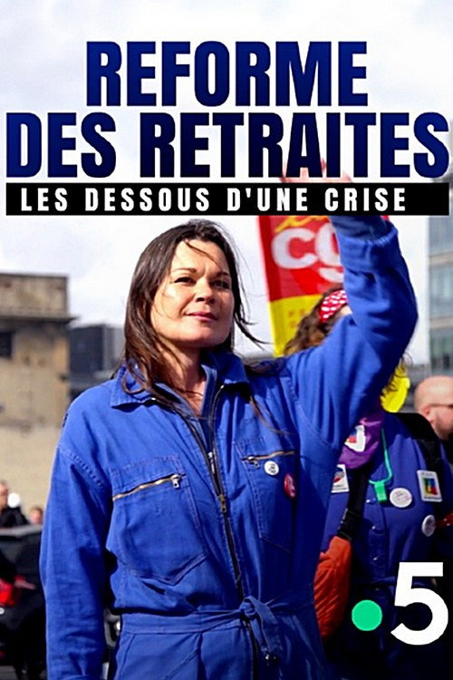 Movie poster for Réforme des retraites, les dessous d'une crise (2023)