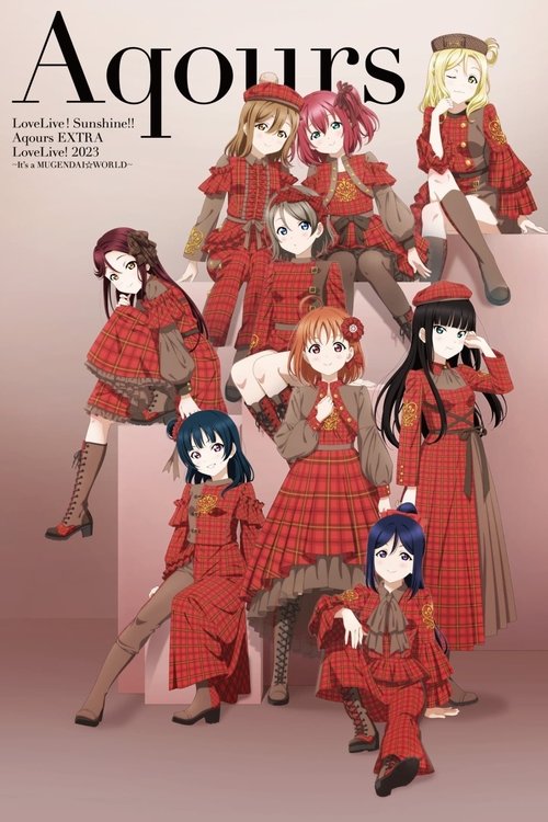 Movie poster for Love Live! Sunshine!! Aqours EXTRA LoveLive! 2023 ~It's a Mugendai☆WORLD~ (2023)
