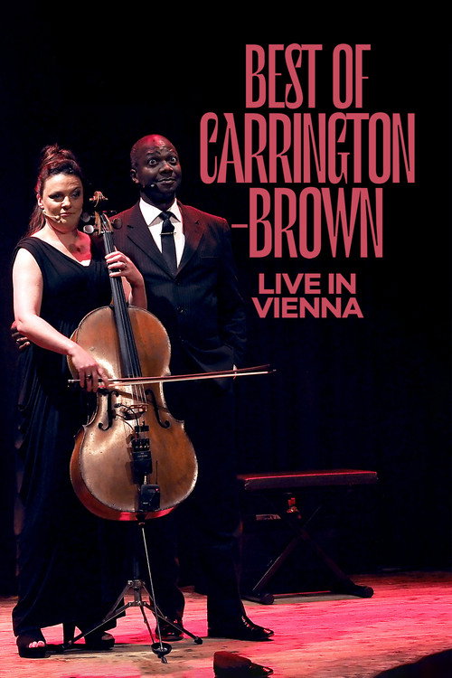 Movie poster for Best of Carrington-Brown live in Vienna (2018)
