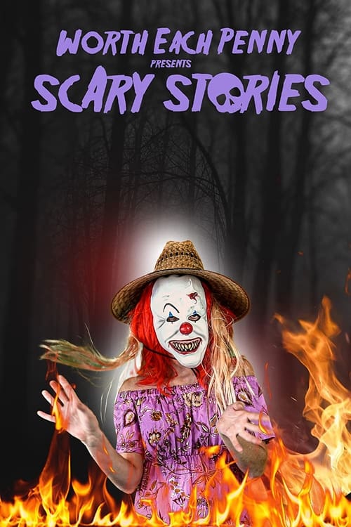 Movie poster for Worth Each Penny Presents Scary Stories (2022)