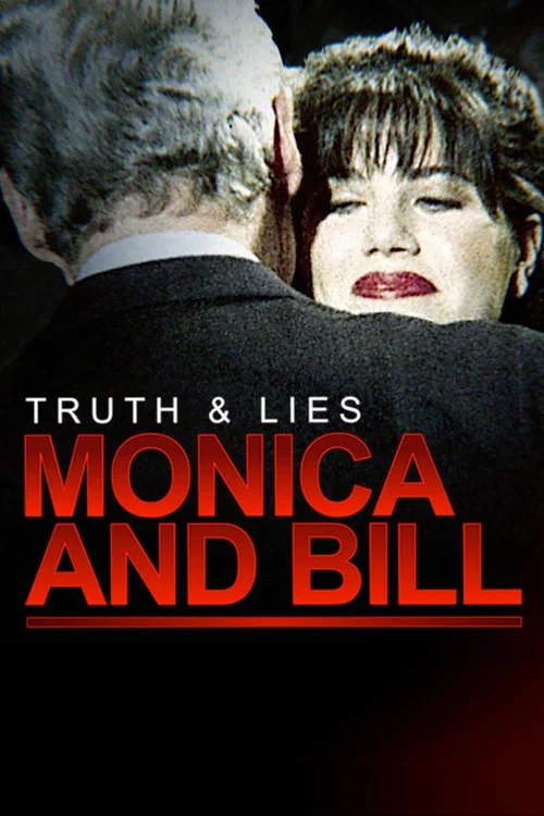 Movie poster for Truth and Lies: Monica and Bill (2019)