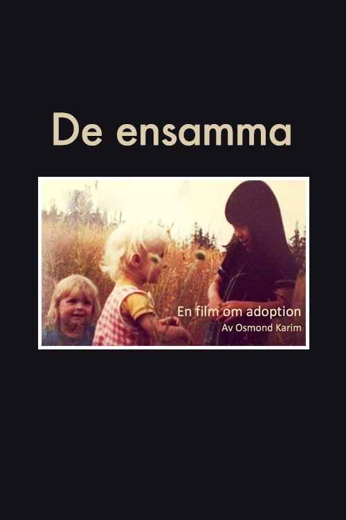 Movie poster for De ensamma - en film om adoption (2017)