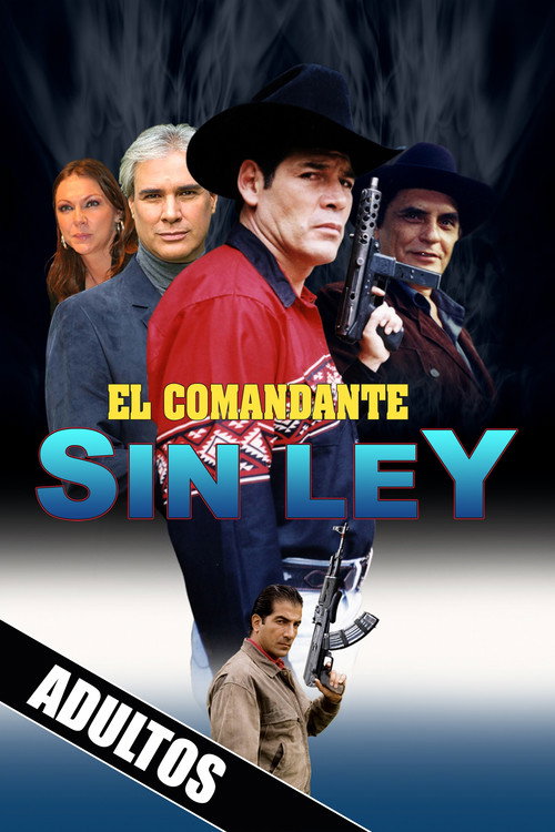 Movie poster for El comandante sin ley (2013)