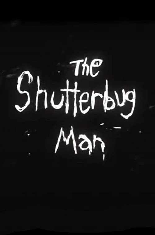 Movie poster for The Shutterbug Man (2014)