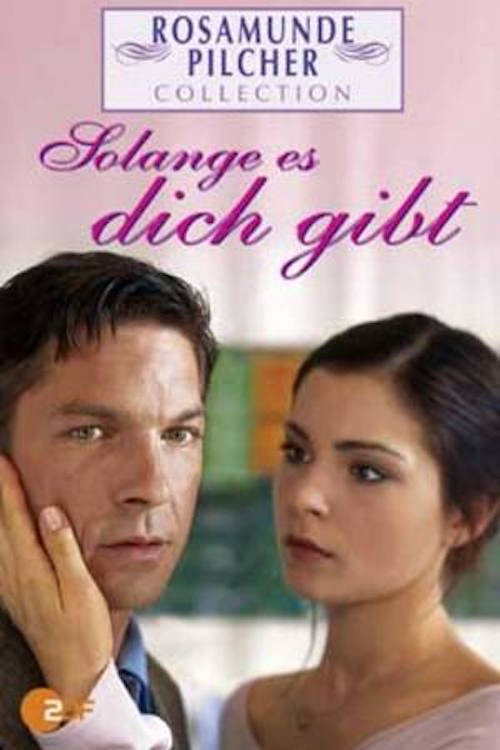 Movie poster for Rosamunde Pilcher: Solange es dich gibt (2004)