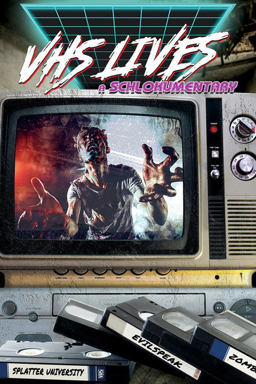 Movie poster for VHS Lives: A Schlockumentary (2017)