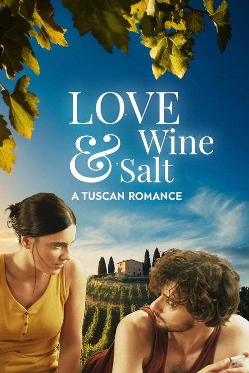 Movie poster for Love Wine & Salt: A Tuscan Romance (2024)