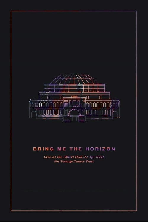 Movie poster for Bring Me the Horizon: Live at the Royal Albert Hall (2016)
